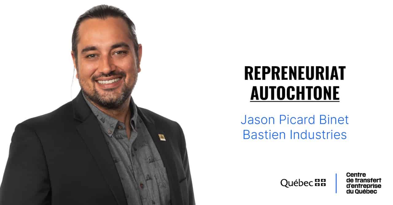 Repreneuriat autochtone : l’histoire de Bastien Industries