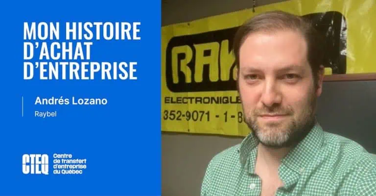 Mon histoire d'achat d'entreprise : Andrés Lozano— Électronique Raybel